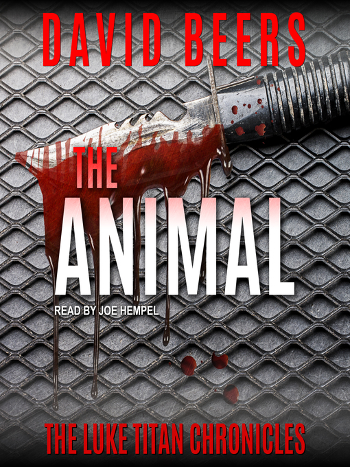 Title details for The Animal by David Beers - Available
